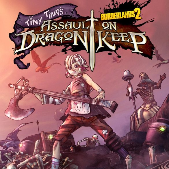 Borderlands 2 - Tiny Tinas Assault on Dragon Keep (DLC)