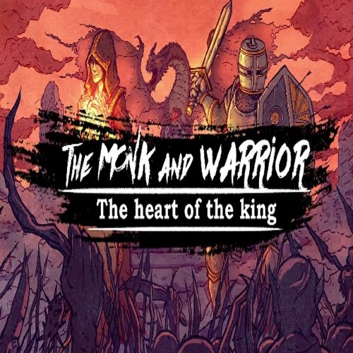 The Monk and the Warrior: The Heart of the King