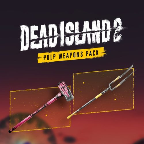 Dead Island 2: Pulp Weapons Pack (DLC)